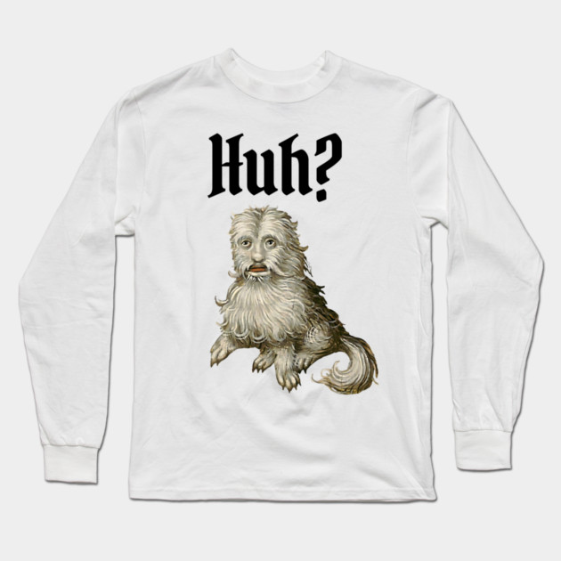 Huh Ugly Medieval Dog Meme Doggo Lovers Long Sleeve T-Shirt by Luxinda