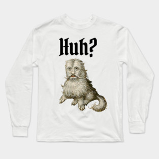 Huh Ugly Medieval Dog Meme Doggo Lovers Long Sleeve T-Shirt