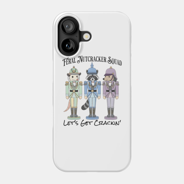 Feral Nutcracker Squad: Let's Get Crackin' Phone Case by Luxinda