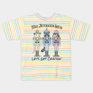 Feral Nutcracker Squad: Let's Get Crackin' Kids T-Shirt