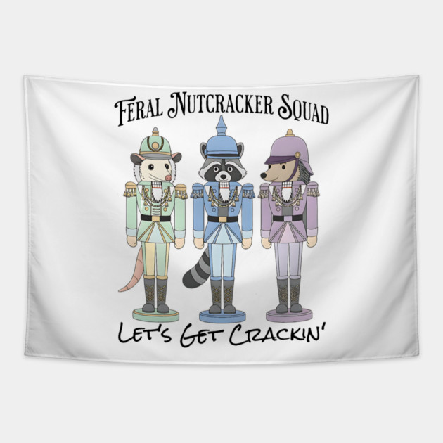Feral Nutcracker Squad: Let's Get Crackin' Tapestry by Luxinda
