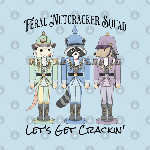 Feral Nutcracker Squad: Let's Get Crackin' by Luxinda