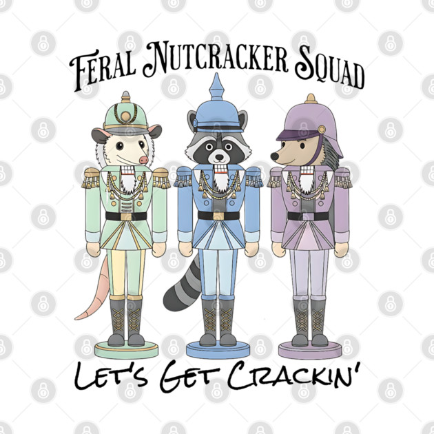 Feral Nutcracker Squad: Let's Get Crackin' by Luxinda