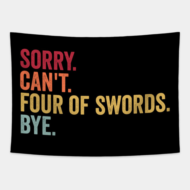 Sorry. Can't. Four of Swords. Bye. Funny Tarot Design Tapestry by Luxinda