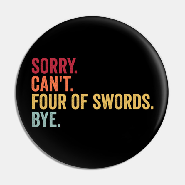 Sorry. Can't. Four of Swords. Bye. Funny Tarot Design Pin by Luxinda