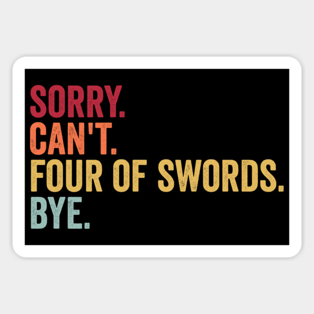 Sorry. Can't. Four of Swords. Bye. Funny Tarot Design Magnet by Luxinda