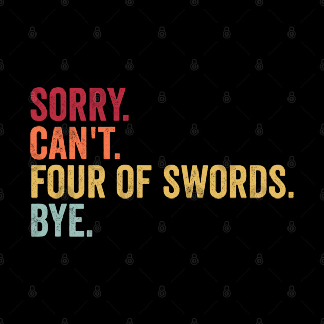 Sorry. Can't. Four of Swords. Bye. Funny Tarot Design by Luxinda