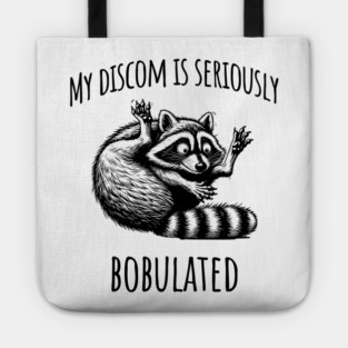 Funny My Discom is Seriously Bobulated Raccoon Wordplay Tote