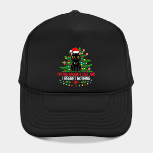 Funny Christmas Cat On The Naughty List I Regret Nothing Hat