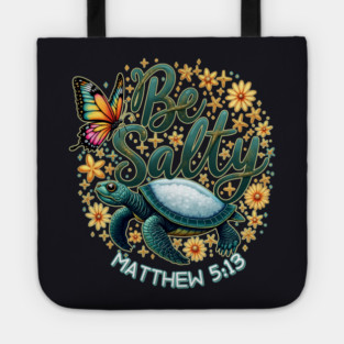 You Are The Salt of the Earth Tote
