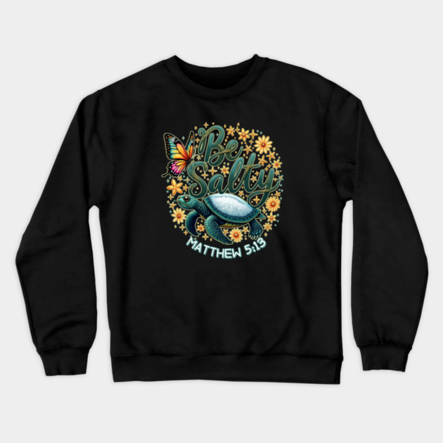You Are The Salt of the Earth Crewneck Sweatshirt by Charles's Store 8