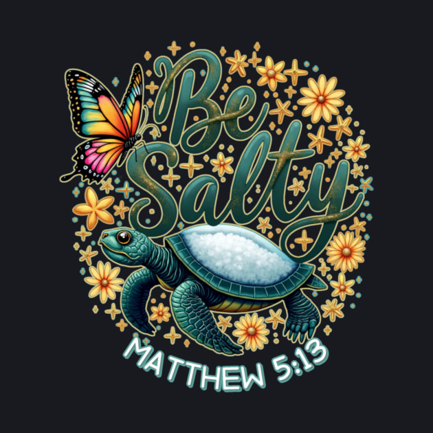 You Are The Salt of the Earth by Charles's Store 8