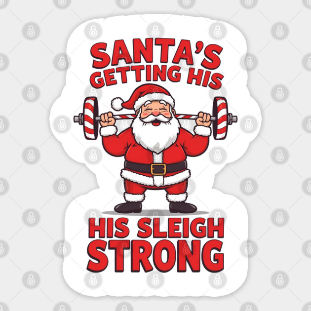 Santa’s Getting His Sleigh Strong Sticker by Ink Lines