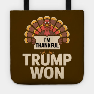 I'm Thankful Trump Won Tote