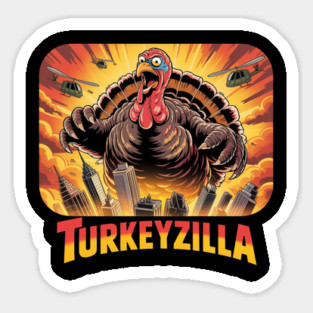 Turkeyzilla – Funny Thanksgiving Monster Turkey Sticker