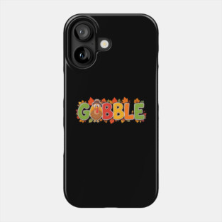 Gobble Cute Turkey Thanksgiving – Funny Fall Holiday Phone Case