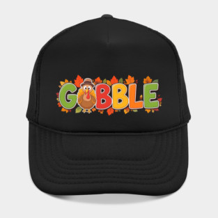 Gobble Cute Turkey Thanksgiving – Funny Fall Holiday Hat