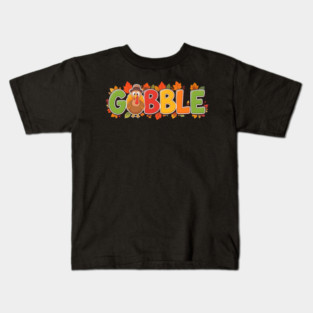 Gobble Cute Turkey Thanksgiving – Funny Fall Holiday Kids T-Shirt