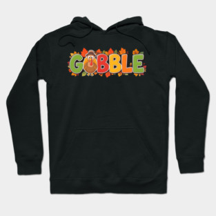 Gobble Cute Turkey Thanksgiving – Funny Fall Holiday Hoodie