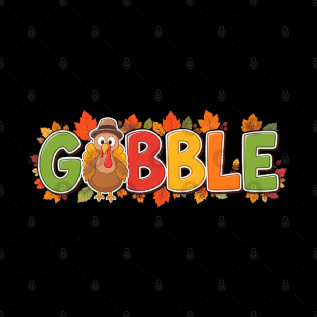Gobble Cute Turkey Thanksgiving – Funny Fall Holiday by Creatifly Graphic Tees