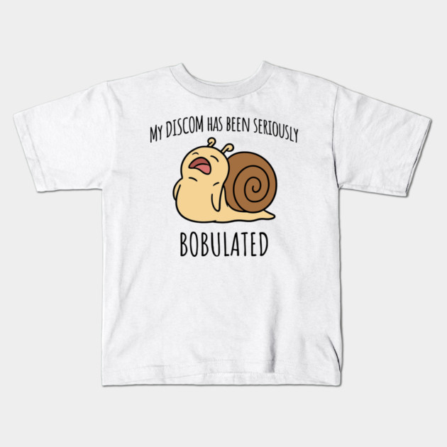 Funny My Discom Has Been Seriously Bobulated Snail Wordplay Kids T-Shirt by Luxinda
