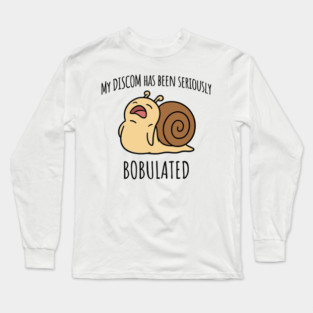 Funny My Discom Has Been Seriously Bobulated Snail Wordplay Long Sleeve T-Shirt