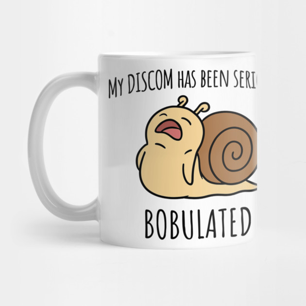 Funny My Discom Has Been Seriously Bobulated Snail Wordplay by Luxinda