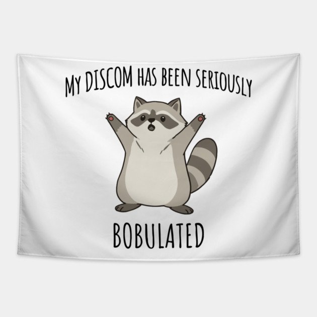Funny My Discom Has Been Seriously Bobulated Raccoon Wordplay Tapestry by Luxinda