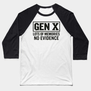 Gen X No Evidence Retro Text Art Baseball T-Shirt