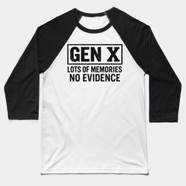 Gen X No Evidence Retro Text Art Baseball T-Shirt by ArtistTee ⭐⭐⭐⭐⭐