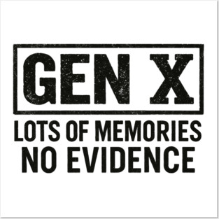 Gen X No Evidence Retro Text Art Posters and Art