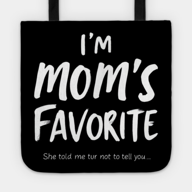 I'm Mom’s Favorite Secret Text Design Tote by ArtistTee ⭐⭐⭐⭐⭐