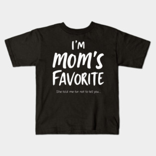 Mom’s Favorite Handwritten Funny Quote Kids T-Shirt