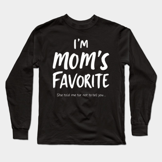 Mom’s Favorite Handwritten Funny Quote Long Sleeve T-Shirt by ArtistTee ⭐⭐⭐⭐⭐