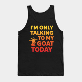 Talking To My Goat Today Orange Gradient Tank Top