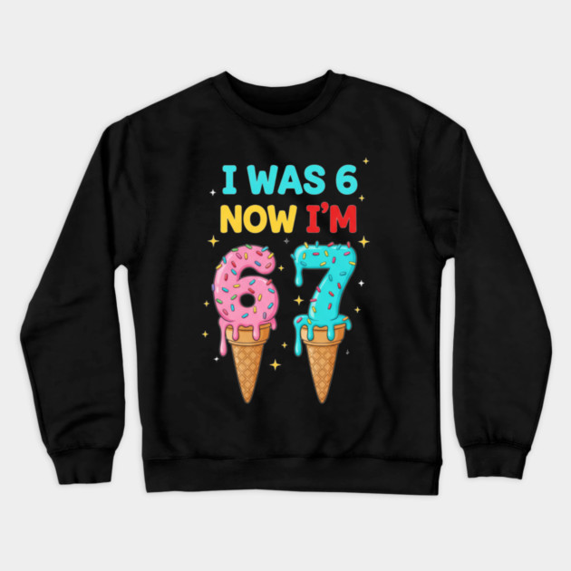Funny 6 To 7 Ice Cream Birthday Graphic Crewneck Sweatshirt by ArtistTee ⭐⭐⭐⭐⭐