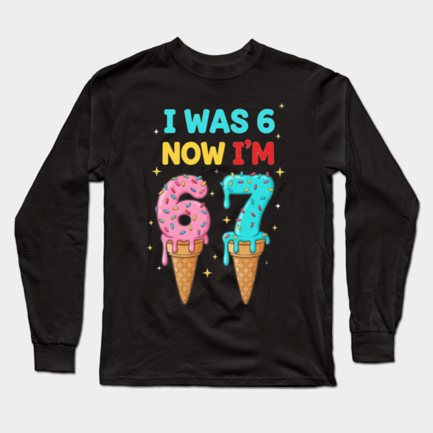 Funny 6 To 7 Ice Cream Birthday Graphic Long Sleeve T-Shirt by ArtistTee ⭐⭐⭐⭐⭐