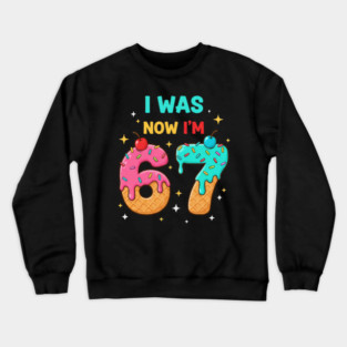 I Was 6 Now I’m 7 Ice Cream Cone Art Crewneck Sweatshirt