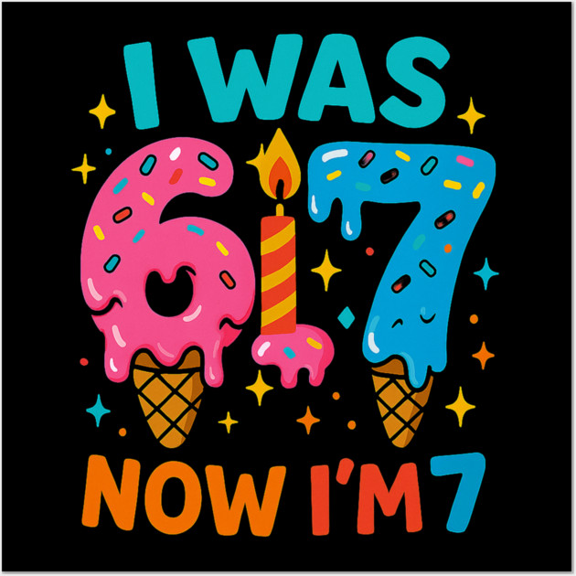 I Was 6 Ice Cream Birthday Design Wall Art by ArtistTee ⭐⭐⭐⭐⭐