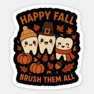 Happy Fall Brush Them All Funny Dental Thanksgiving Tooth Magnet