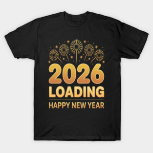 Happy New Year 2026 T-Shirt