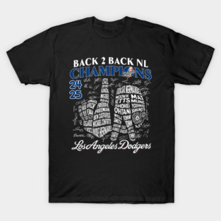 Los Angeles Dodgers World Series 2025 - Los Angeles Dodgers Back To Back Champions 2025 - Los Angeles Dodgers T-Shirt