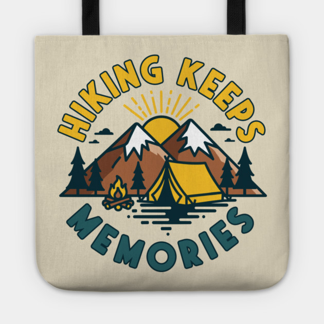 Hiking Keeps Memories Tote by enrynz