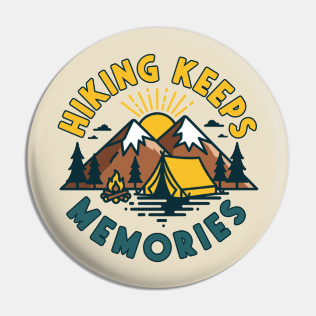Hiking Keeps Memories Pin by enrynz