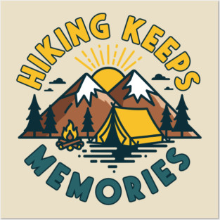 Hiking Keeps Memories Posters and Art