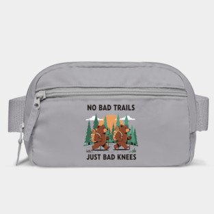 No Bad Trails Just Bad Knees Bag