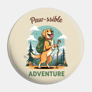 Pawsome Adventure Awaits Pin