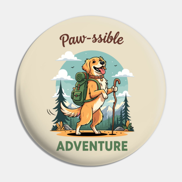 Pawsome Adventure Awaits Pin by enrynz