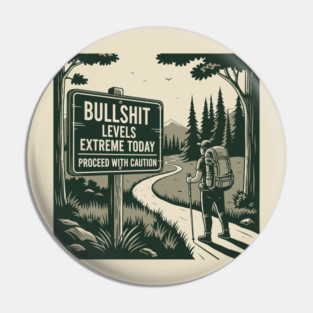 Bullshit levels extreme today Pin