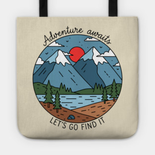 Adventure Awaits, Let's Go Find It Tote